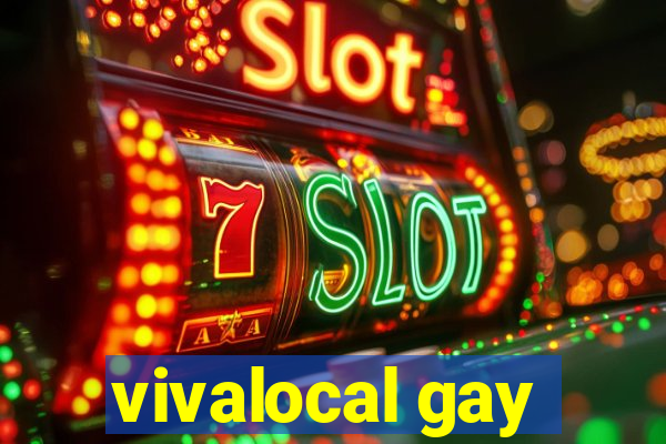 vivalocal gay